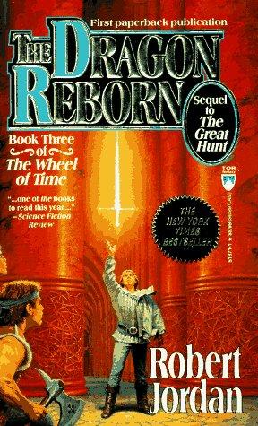 Robert Jordan: The Dragon Reborn (The Wheel of Time, Book 3) (Paperback, 1992, Tor Fantasy)