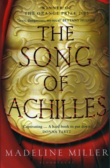 Madeline Miller: The song of Achilles (2011, Bloomsbury)