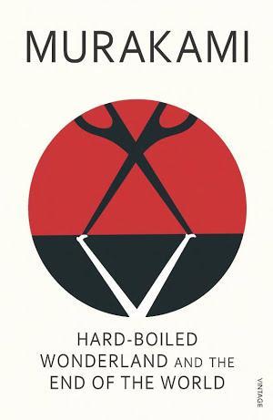 村上春樹: Hard-Boiled Wonderland And The End Of The World (2011, Penguin Random House)