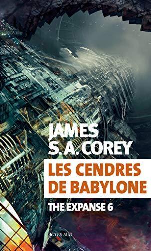 James S. A. Corey: Les cendres de Babylone (French language, 2019)