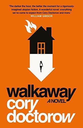 Cory Doctorow: Walkaway : a novel (2018)