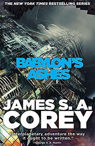 James S. A. Corey: Babylon's Ashes (The Expanse, #6) (2016, Orbit)