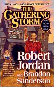 Brandon Sanderson, Robert Jordan: The Gathering Storm (The Wheel of Time #12) (2010, Tor)