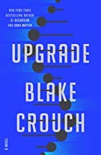 Blake Crouch: Upgrade (2022, Random House Publishing Group)